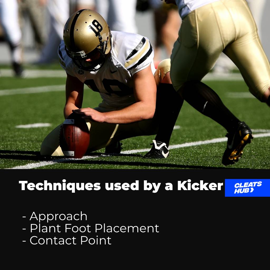 Techniques used by a Kicker