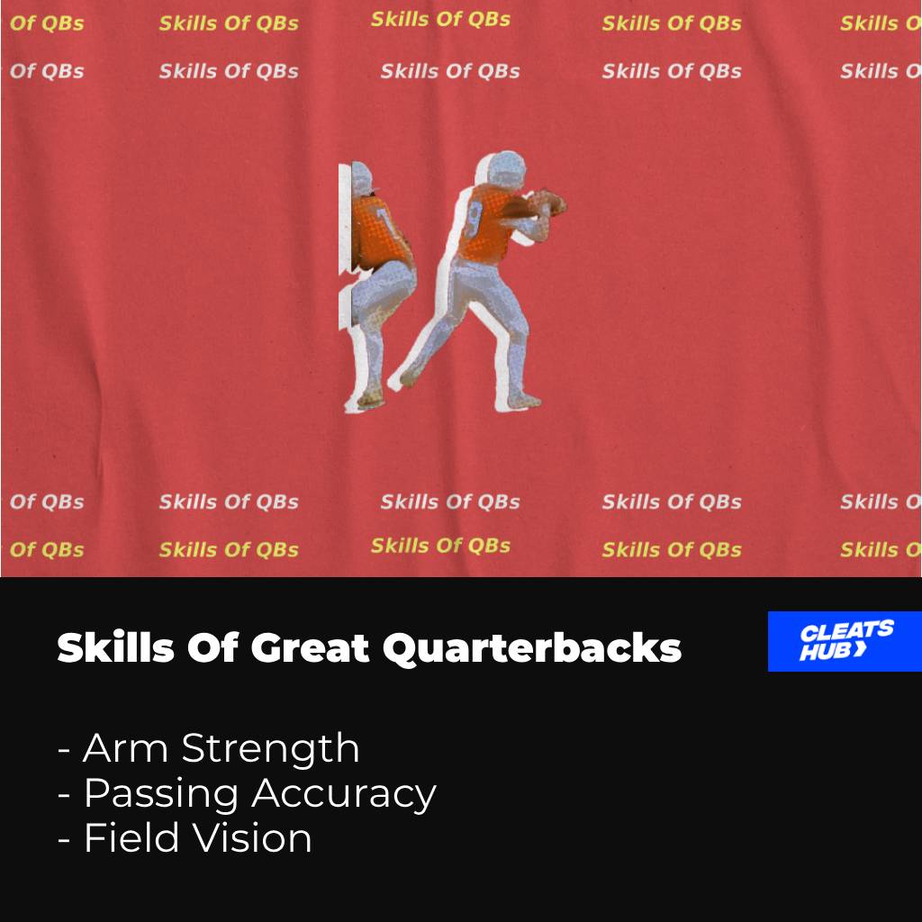 Skills of Great Quarterbacks